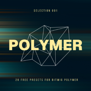 Selection 001: Polymer